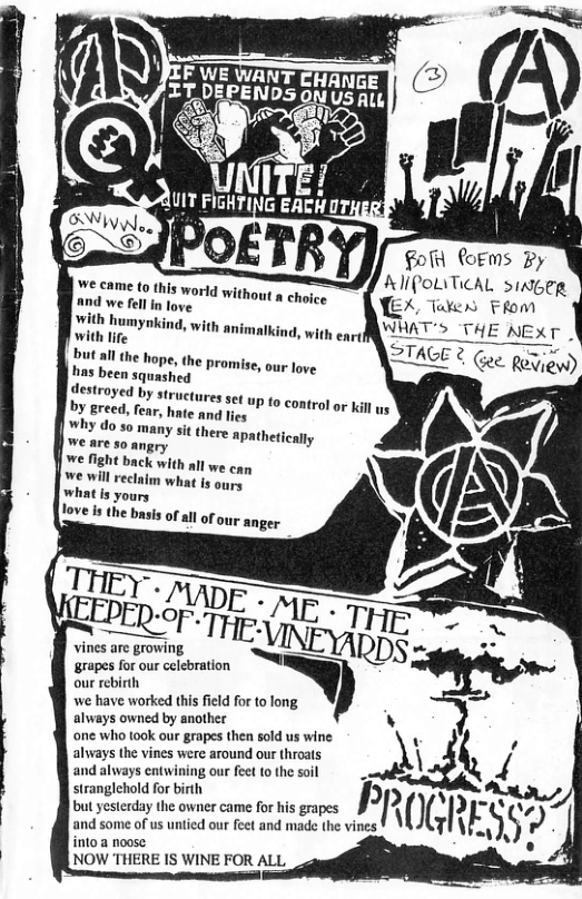 Bofd CoEms By AliPoLITICAL SinbeR G  e came (0 this world without a choice and we fel in fove e With humynkind, with animalic i . With animalkind, with earg but all the hope, th . the promise, our o s been squashed S destroyed by structures ser i by reed, ear, hate and e+ <0 Vil s l #hy do 50 many sie h ! it there apathetica J e are so angry dra e fght back with all we cp e will reclaim what by gape. whatis youry v I the basis ofal of ur anger  vines are growing ‘grapes for our celebration  our rebirth  we have worked this field for to long.  always owned by another ‘one who took our grapes the sold us wine  always the vines were around our throats  and always entwining our feet (o the soil stranglehold for birth ’J but yesterday the owner came for his grapes  and some of us untied our feet and made the vines  intoa noose: NOW THERE IS WINE FOR ALL  